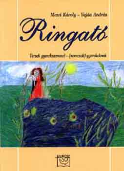 Ringat (Versek gyerekszemmel - (nemcsak) gyerekeknek)