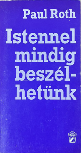 Istennel mindig beszlhetnk