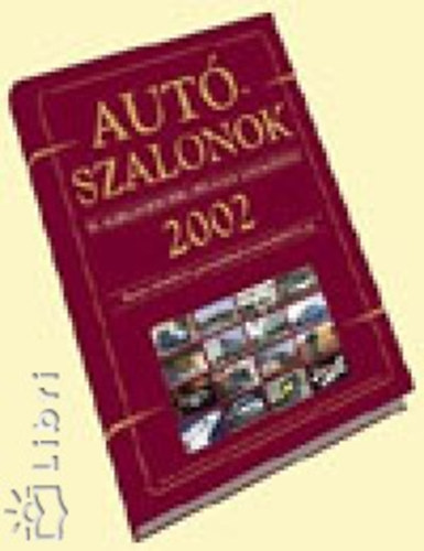 Sulyok Barnabs - Gajdn Mikls  (szerk.) - Autszalonok s mrkaszervizek orszgos katalgusa 2002