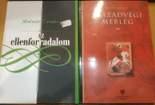 2 db Moln�r Tam�s: Az ellenforradalom + Sz�zadv�gi m�rleg