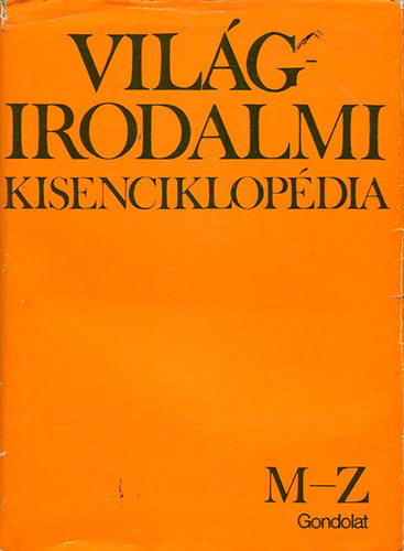 Kpeczi - Pk  (szerk.) - Vilgirodalmi kisenciklopdia II. (M-Z)