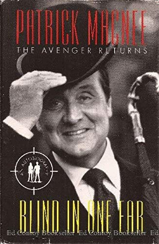 Patrick Macnee - Blind in One Ear: The Avenger Returns ("Egy fülben vak: A Bosszúálló visszatér" angol nyelven)