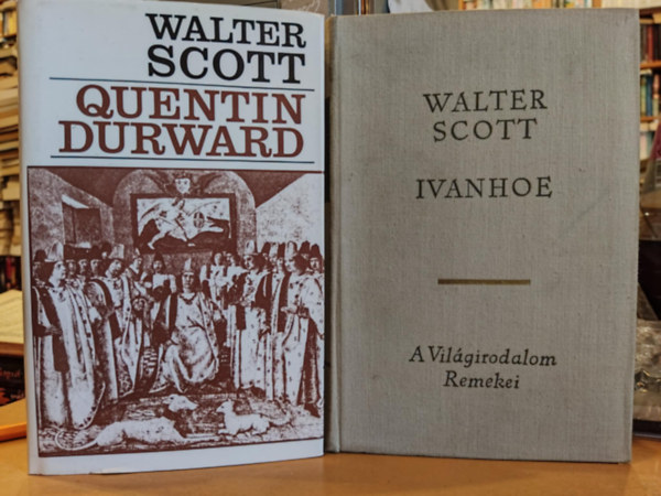 Walter Scott - 2 db Walter Scott: Ivanhoe + Quentin Durward