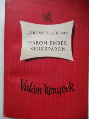 Jerome K. Jerome - Hrom ember kerkpron