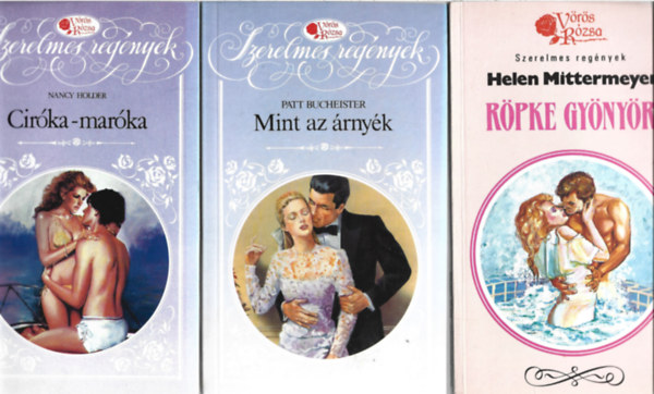 3 db V�r�s R�zsa k�nyv, Nancy Holder: Cir�ka-mar�ka, Patt Bucheister: Mint az �rny�k, Helen Mittermeyer: R�pke gy�ny�r