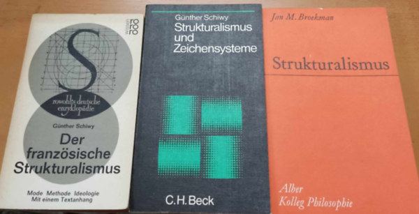 3 ktet strutkuralizmus: Der franzsische Strukturalismus + Strukturalismus und Zeichensysteme + Strukturalismus