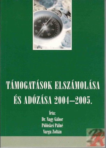 Dr. Nagy Gbor Plskei Pln Varga Zoltn - TMOGATSOK ELSZMOLSA S ADZSA 2004-2005