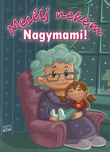 Glik Margit - Meslj nekem nagymami!