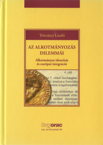 Trcsnyi Lszl - Az alkotmnyozs dilemmi - Alkotmnyos identits s eurpai integrci