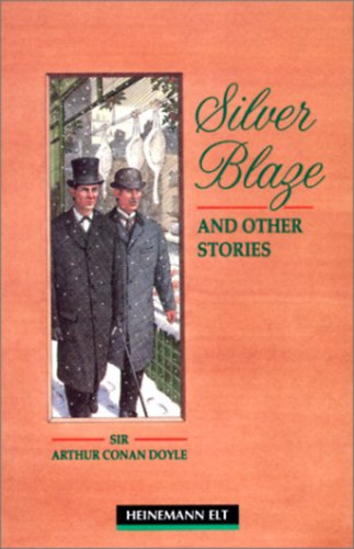 Arthur Conan Doyle - Silver Blaze and Other Stories