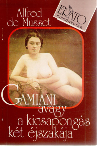 Gamiani avagy a kicsapongs kt jszakja