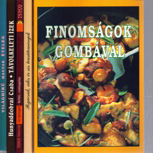 5 db szak�csk�nyv: Finoms�gok gomb�val - Pog�cs�k, �des �s s�s s�tem�nyek - Az �nnepek (Ter�t�s, csomagol�s) - T�volkeleti �zek - Vil�gh�r� magyar �telek