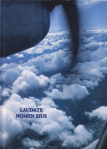 Laudate nomen eius - Ifj�s�gi vall�sos �nekek