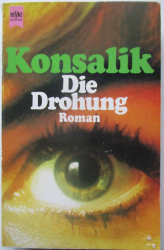 Heinz G. Konsalik - Die Drohung