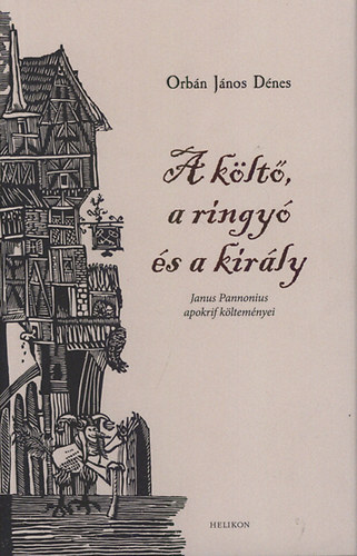 Orbn Jnos Dnes - A klt, a ringy s a kirly