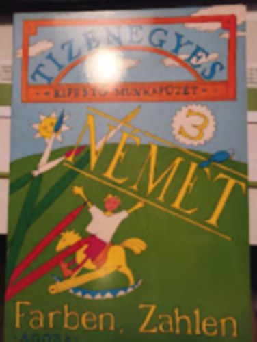 Lohn Zsuzsanna Kov�cs Anik� - Tizenegyes kifest� munkaf�zet 3. - Farben, Zahlen