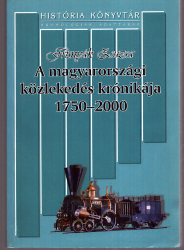 A magyarorszgi kzlekeds krnikja 1750-2000