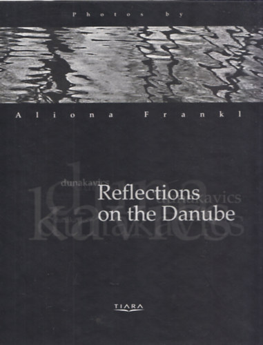 Frankl Aliona Br Katalin  (szerk.) - Reflections on the Danube