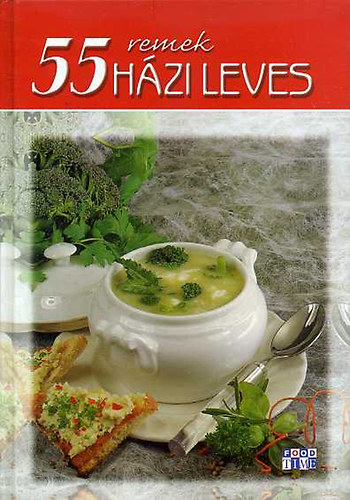 Halmos Monika - Remek 55 házi leves