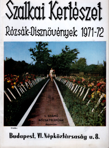 Szalkai Kert�szet R�zs�k - D�szn�v�nyek 1971-1972