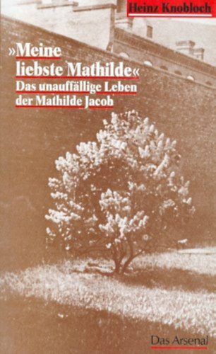 Meine liebste Mathilde- Das unauffllige Leben der Mathilde Jacob