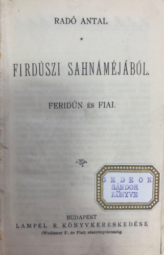 Rad Antal firdszi sahnmjbl. - Feridn s fiai - A kalevalbl - Tindi Sebestyn vlogatott histris nekei.