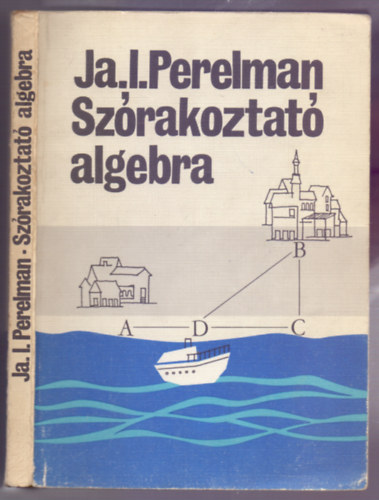A szrakoztat algebra (3. tdolgozott, bvtett kiads)