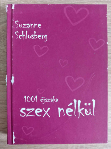 1001 jszaka szex nlkl - Avagy hogyan talltam meg a Mr. Pont-Nekem-Valt