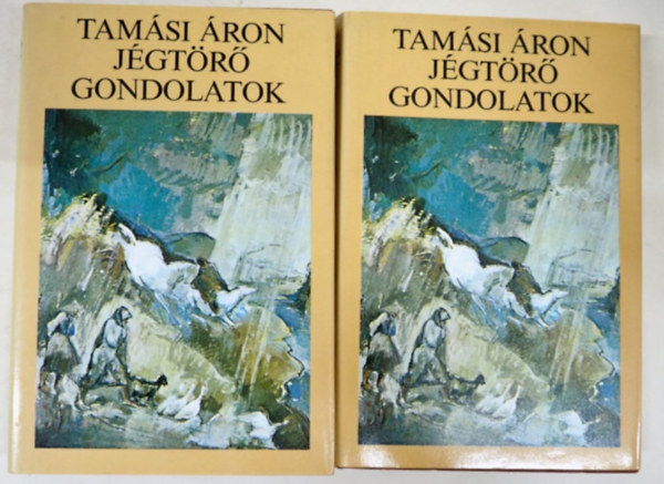 Tam�si �ron - J�gt�r� gondolatok 1-2. �tirajzok, essz�k     - �lni �s �rni 1923-1935 - Szellemi �rs�g 1936-1966