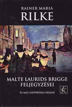 Rainer Maria Rilke - Malte Laurids Brigge feljegyzsei s ms szpprzai rsok