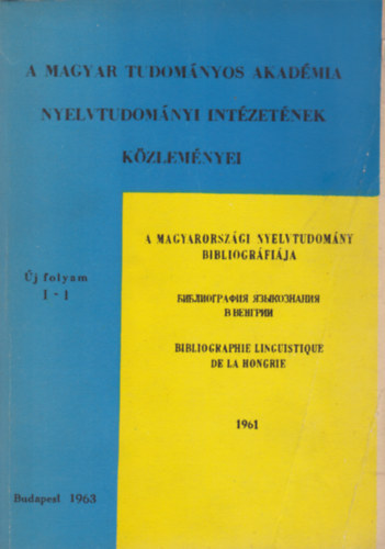 A magyarorszgi nyelvtudomny bibliogrfija 1961. j folyam I-1.
