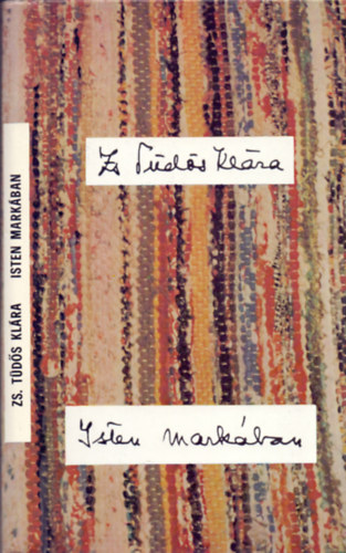 Fk Dezs  Zs. Tds Klra (lektor) - Isten markban (hetedik kiads)