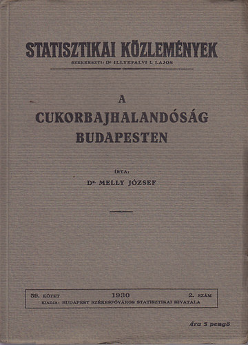 A cukorbajhaland�s�g Budapesten - Statisztikai K�zlem�nyek 59. k�tet 2. sz�m