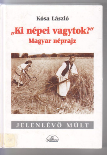 "Ki n�pei vagytok?" magyar n�prajz