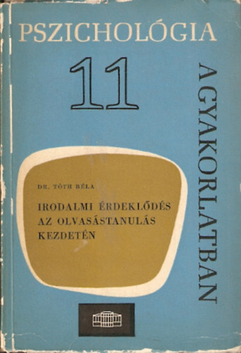 Pszicholgia a gyakorlatban 11 - Irodalmi rdeklds az olvasstanuls kezdetn