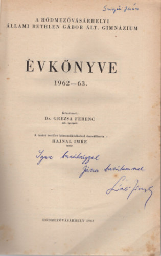 A H�dmez�v�s�rhelyi �llami Bethlen G�bor �lt. Gimn�zium �vk�nyve 1962-63.- Dedik�lt