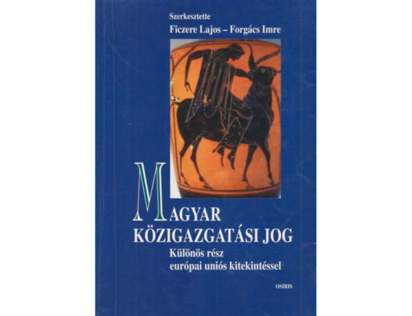 Magyar kzigazgatsi jog - Klns rsz Eurpai Unis kitekintssel