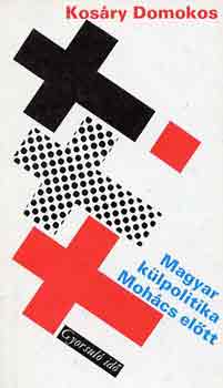 Magyar klpolitika Mohcs eltt (gyorsul id)