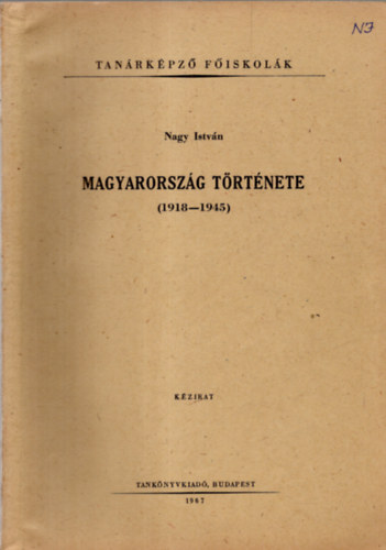 Magyarorszg trtnete (1918-1945) (Nagy Istvn)