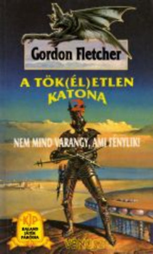 A tk(l)etlen katona 2. - Nem mind varangy, ami fnylik!