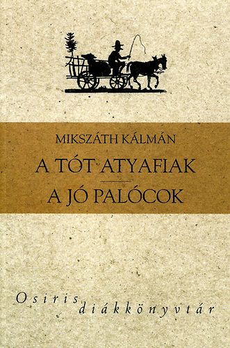 A t�t atyafiak - A j� pal�cok - Osiris di�kk�nyvt�r
