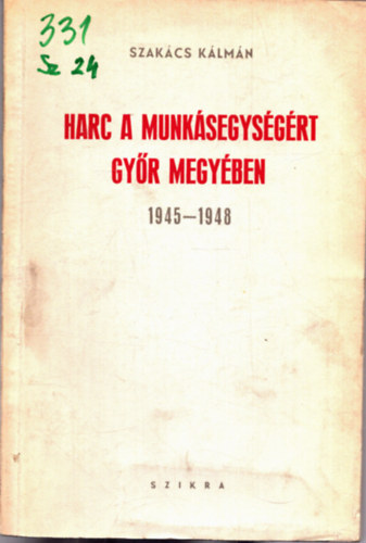 Harc a munksegysgrt Gyr megyben 1945-1948