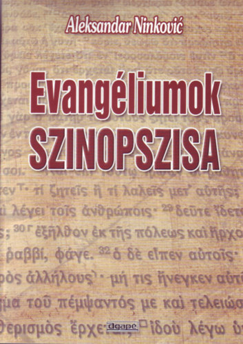 Aleksandar Ninkovic - Evangliumok szinopszisa