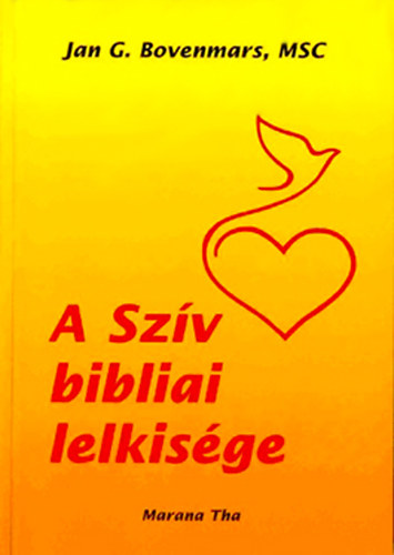 Jan G. Bovenmars MSC - A Szv bibliai lelkisge