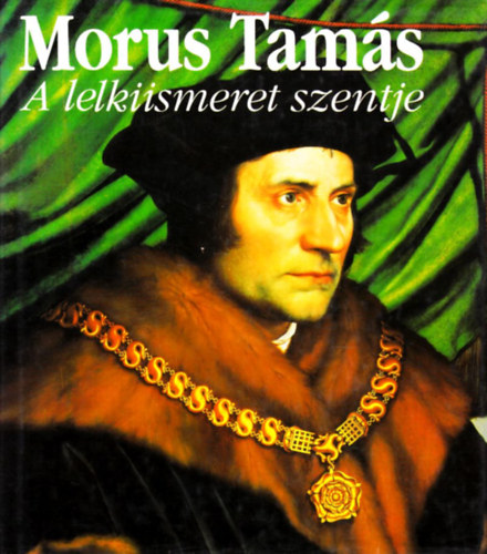 Morus Tams, a lelkiismeret szentje