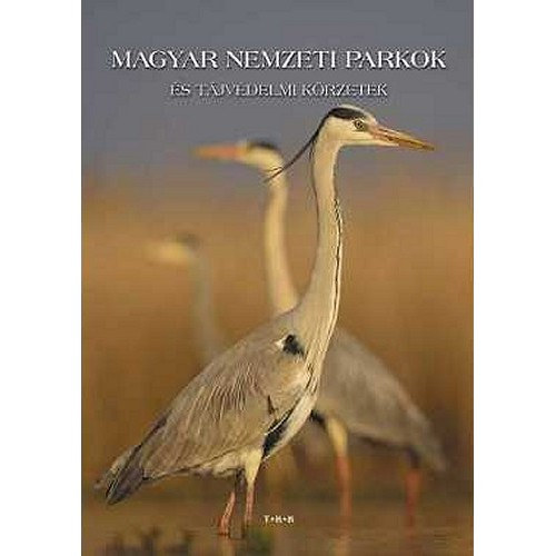 Vida Pter - Magyar Nemzeti Parkok s tjvdelmi krzetek