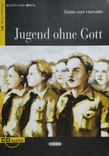 Jugend ohne Gott (Lesen und ben - Niveau Drei - B1)