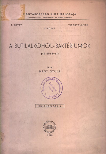 A butilalkohol-baktriumok (Magyarorszg kultrflrja I. ktet, 5. fzet)