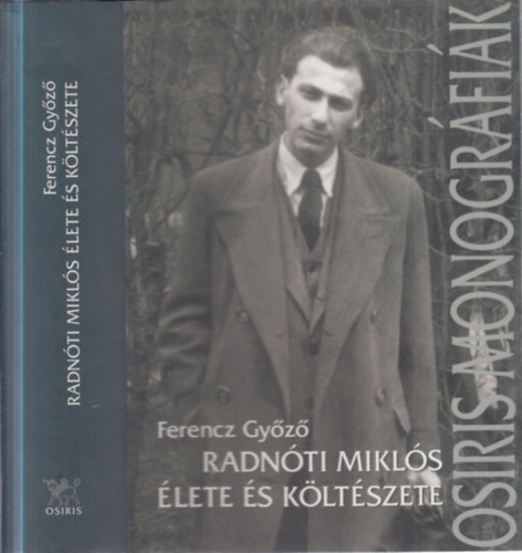 Radn�ti Mikl�s �lete �s k�lt�szete (dedik�lt)