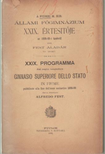 A Fiumei M. Kir. llalmi Fgimnzium XXIX. rtestje az 1898-99-i  tanvrl